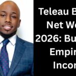 Teleau Belton Net Worth 2026: Business Empire & Income