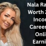 Nala Ray Net Worth 2026: Income, Career and Online Earnings