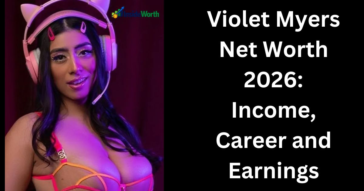Violet Myers Net Worth 2026: Income, Career and Earnings
